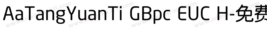 AaTangYuanTi GBpc EUC H字体转换